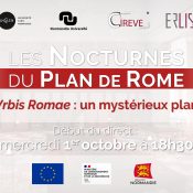 Prochaine Nocturne : « La Forma Vrbis Romae : un mystérieux plan de Rome » Accéder au direct …